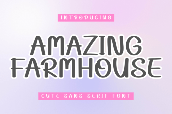 Amazing Farmhouse: The Perfect Typeface for Authentic Branding